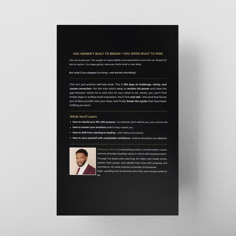 Anthony D Brice the Man You'Re Called to Be 100-Day Devotional Book for Men Motivation Mindset Reset Mental Health Confidence Personal Growth Tool 979-8-9887656-2-2 Workbook